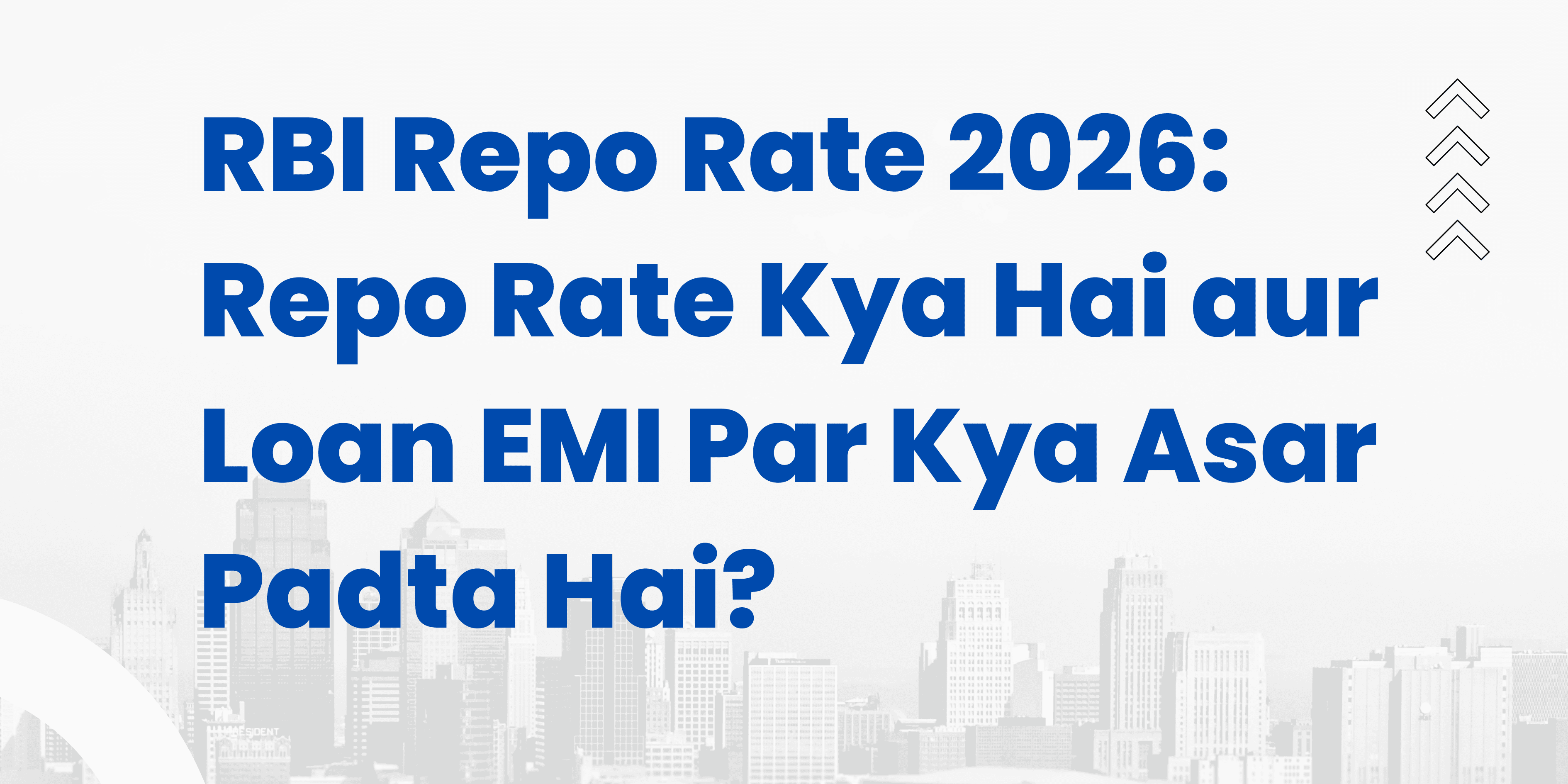 RBI Repo Rate 2026: Repo Rate Kya Hai aur Loan EMI Par Kya Asar Padta Hai?